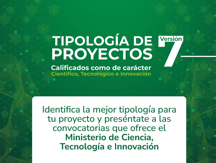 Documento de Tipología de Proyectos de carácter Científico, Tecnológico e Innovación Vr07 Documento de Tipología de Proyectos de carácter Científico, Tecnológico e Innovación Vr07