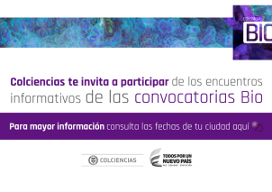 Colciencias te invita a participar de los encuentros informativos de las convocatorias de Colombia Bio